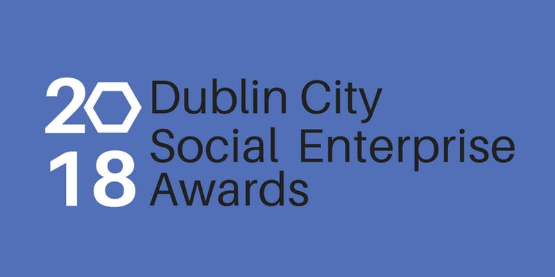 Dublin City Social Enterprise Awards 2018