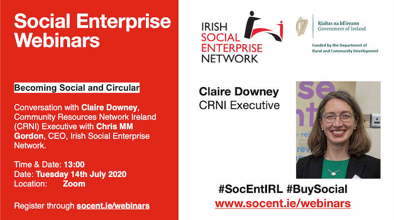 Becoming Social and Circular: Claire Downey – Webinar 14th July at Lunch 13:00