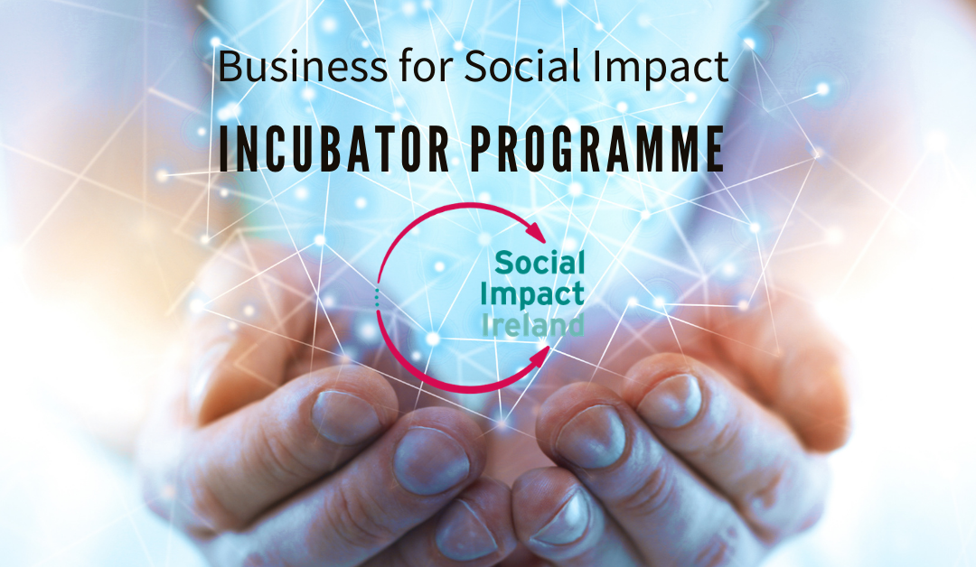 Social Impact Ireland Incubator Open