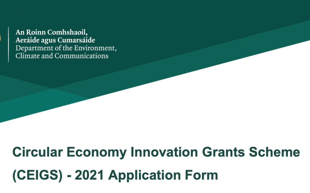 Apply for the Circular Economy Innovation Grant Scheme (CEIGS) Deadline 28th May