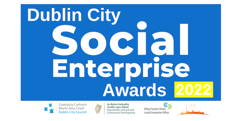 Dublin City Social Enterprise Awards Extended!