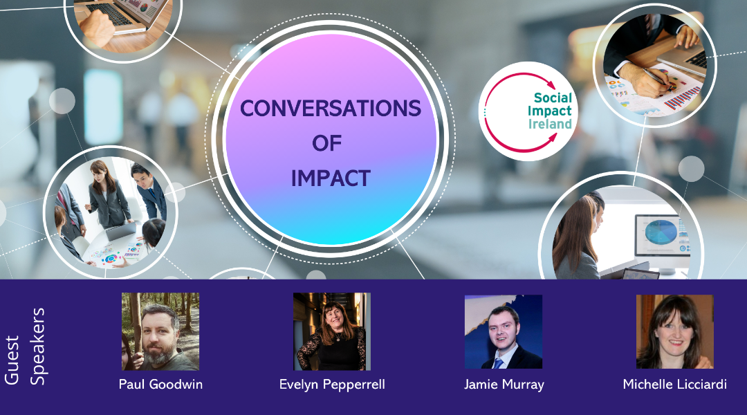 Social Impact Ireland: Join us for ‘Conversations of Impact 4’!