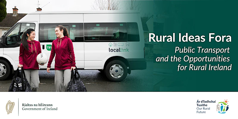 Rural Ideas Fora – Public Transport and the Opportunities for Rural Ireland