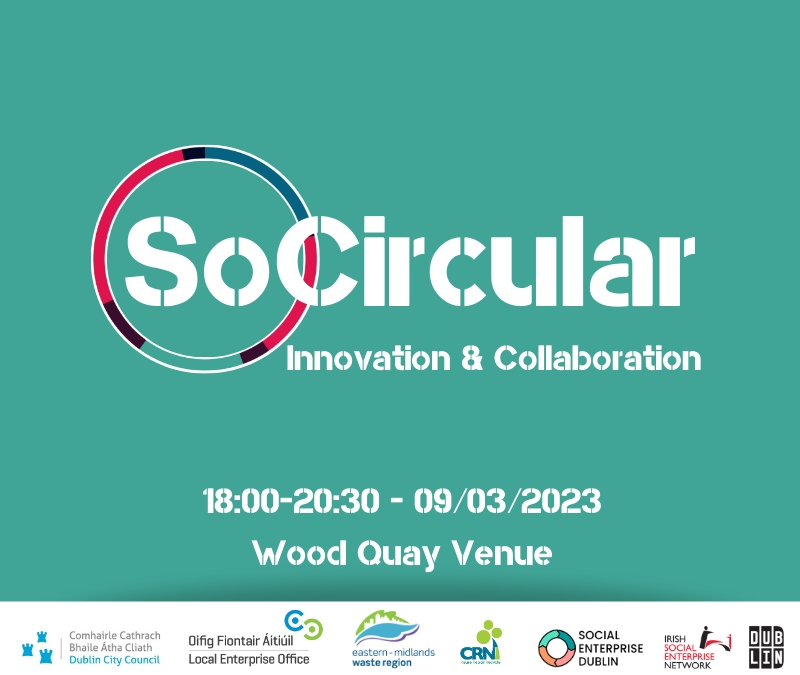 SoCircular – Innovation & Collaboration (09/03/2023, 18:00-20:30, Wood Quay Venue)